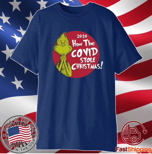 Grinch How Covid Stole Christmas 2021 T-Shirt