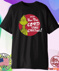 Grinch How Covid Stole Christmas 2021 T-Shirt