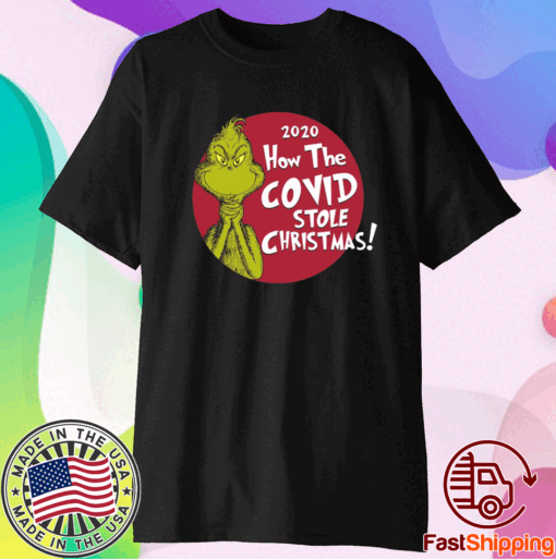 Grinch How Covid Stole Christmas 2021 T-Shirt