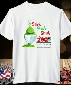 Grinch Stink Stank Stunk 2020 Very Bad Would Not Recommend T-Shirt