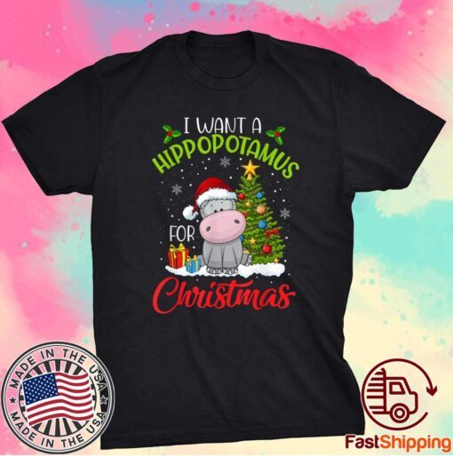 I Want A Hippopotamus For Christmas Xmas Hippo 2021 Shirt