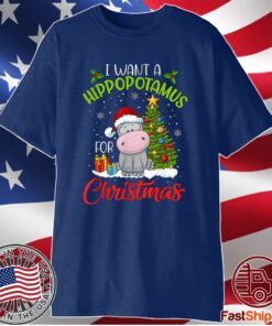 I Want A Hippopotamus For Christmas Xmas Hippo 2021 Shirt