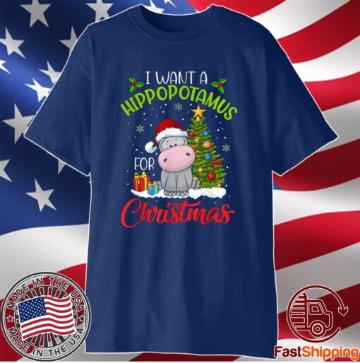 I Want A Hippopotamus For Christmas Xmas Hippo 2021 Shirt