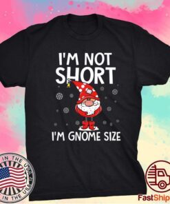 I’m Not Short I’m Gnome Size Christmas 2021 T-Shirt