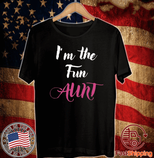 I’m the fun aunt T-Shirt