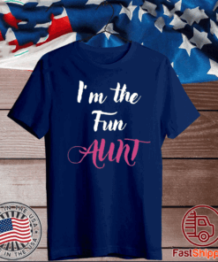 I’m the fun aunt T-Shirt