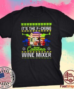 It’s The Fucking Catalina Wine Mixer Sunset Stars Christmas T-Shirt