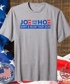 Joe And The Hoe Sniff And Blow Tour 2020 T-Shirt