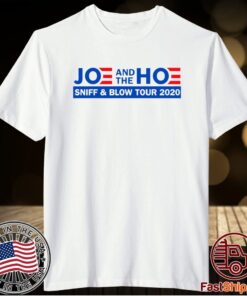 Joe And The Hoe Sniff And Blow Tour 2020 T-Shirt