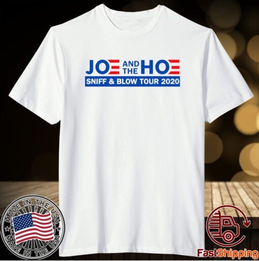 Joe And The Hoe Sniff And Blow Tour 2020 T-Shirt