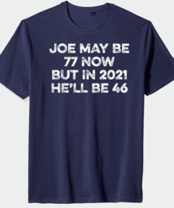 Joe Biden 46 in 2021 Joe Biden 2020 Election For President limited T-Shirt