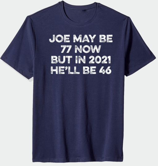 Joe Biden 46 in 2021 Joe Biden 2020 Election For President limited T-Shirt