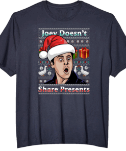 Joey Doesn’t Share Presents Christmas Shirt