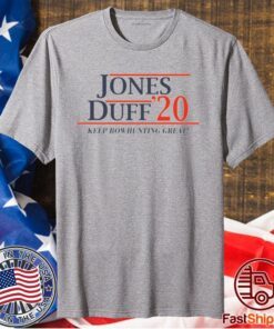 Jones Duff 2020 Keep Bowhunting Great T-Shirt