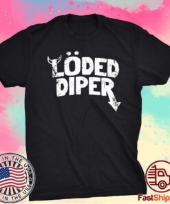 Loded Diper T-Shirt