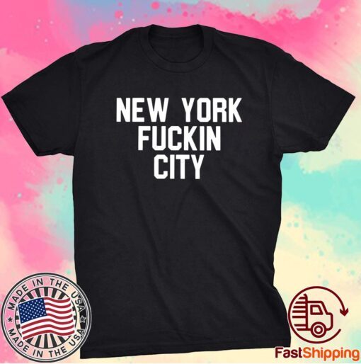 New York Fuckin City T-Shirt