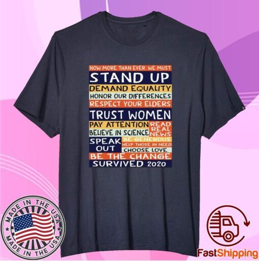 No more than ever we must stand up demand equality t-shirt