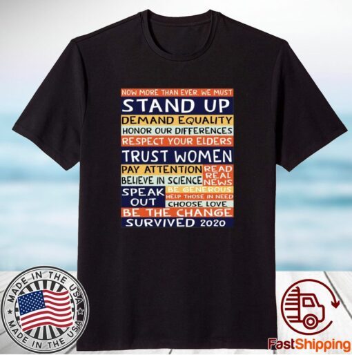 No more than ever we must stand up demand equality t-shirt