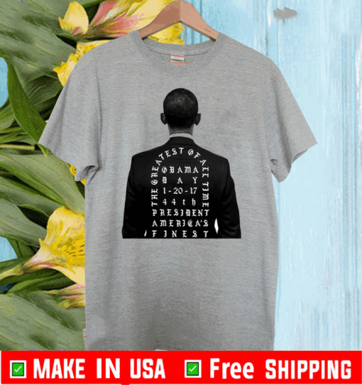 Obama the greatest of all time president America finest Tee Shirts