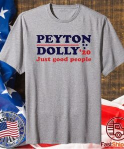 Peyton Dolly 2020 Just Good People T-Shirt