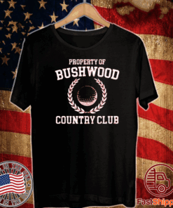 2020 Property of Bushwood Country Club T-Shirt