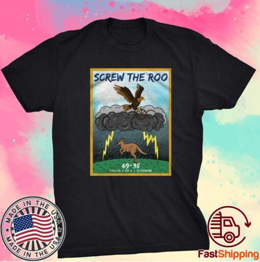 SCREW THE ROO SHIRT