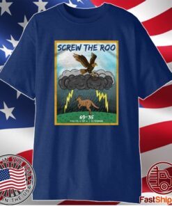 SCREW THE ROO SHIRT