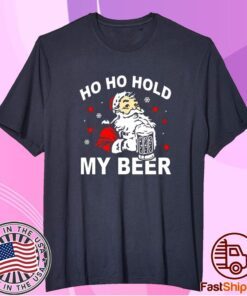 Santa Ho Ho Hold My Beer Christmas 2021 T-Shirt