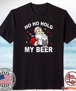 Santa Ho Ho Hold My Beer Christmas 2021 T-Shirt