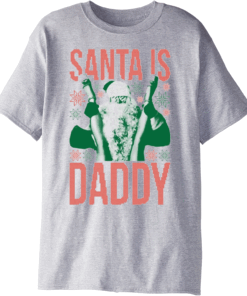 Santa Is Daddy Ugly T-Shirt