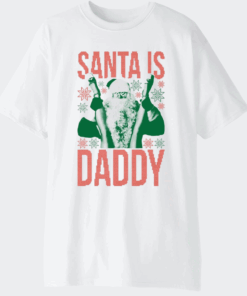 Santa Is Daddy Ugly T-Shirt