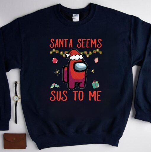 Santa Seems Sus To Me Shirt Among us Shirt Among us sublimation, Among us Christmas Shirt Santa among us Shirt