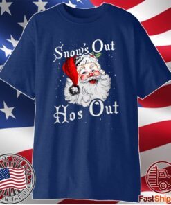 Santa Snow’s Out Hos Out T-Shirt