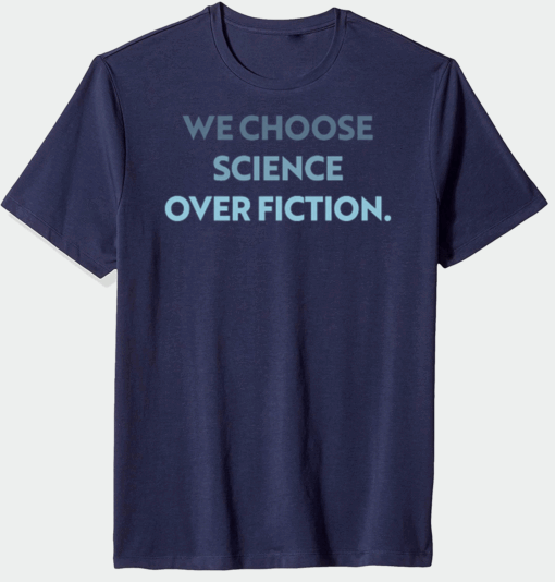Science Over Fiction T-Shirt