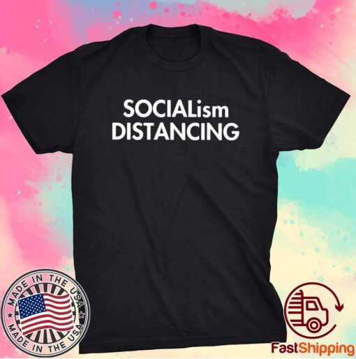 Socialism Distancing T-Shirt