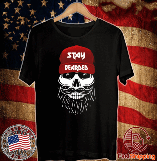 Stay Bearded Beard Bros T-Shirt