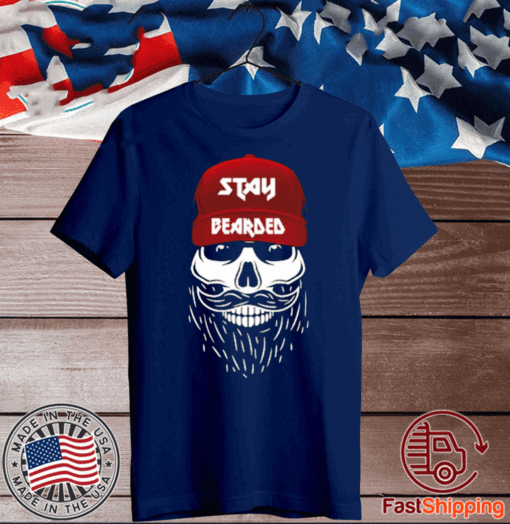 Stay Bearded Beard Bros T-Shirt