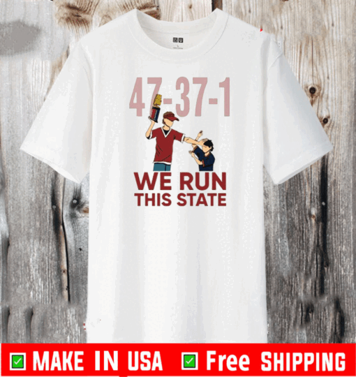 47-31-1 2 Store We Run This State T-Shirt