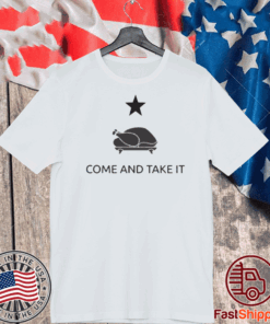 GONZALES TEXAS COME AND TAKE IT T-Shirt