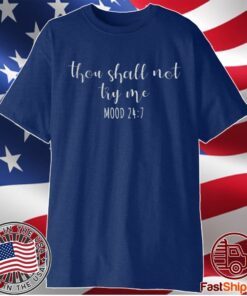 THOU SHALL NOT TRY ME 24/7 SHIRT