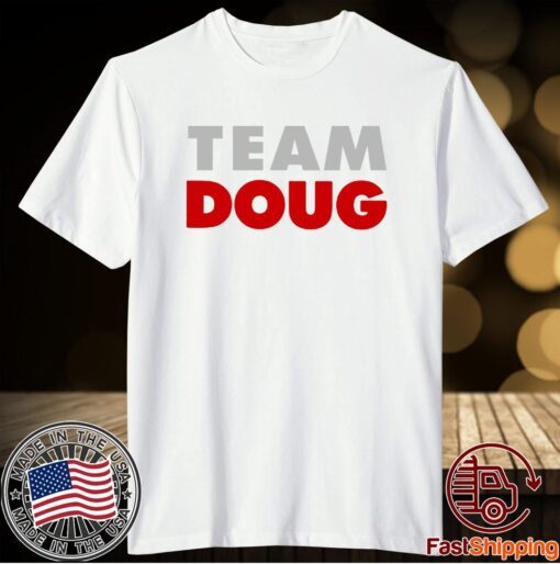 Team Doug T-Shirt