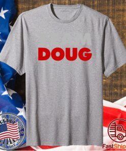 Team Doug T-Shirt
