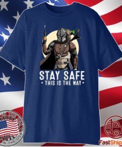 The Mandalorian And Baby Yoda Stay Safe This Is The Way T-Shirt