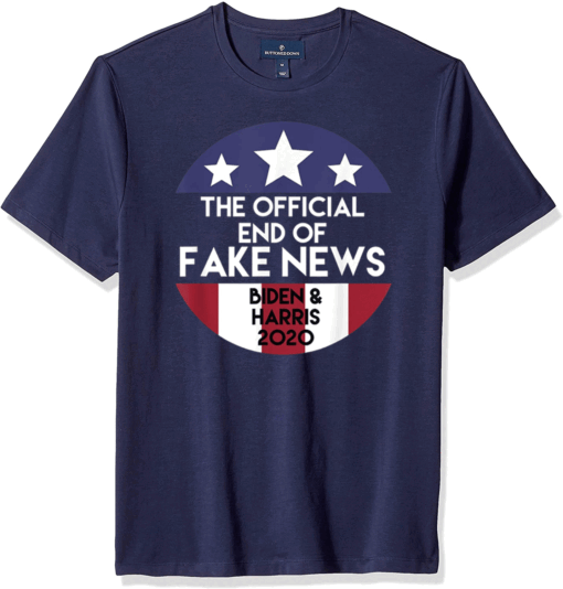 The official end of fake news Biden & Harris 2020 T-Shirt