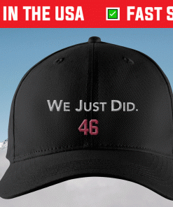 We Just Did 46 Hat