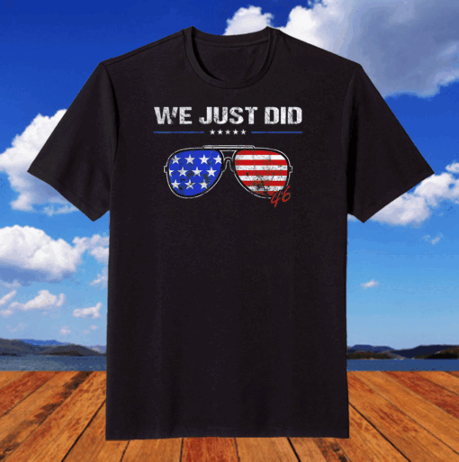 We Just Did 46 Sunglasses President Joe Biden Kamala Harris T-Shirt