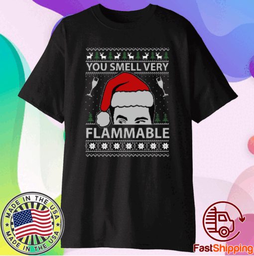 You Smell Very Flammable Schitt’s Creek Christmas T-Shirt