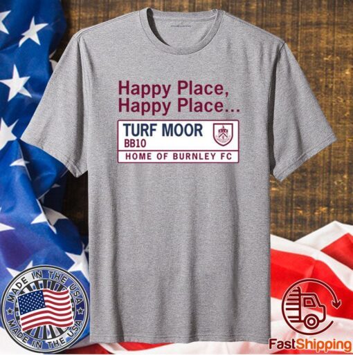 happy place shirt happy place shirt turf moor hoodie