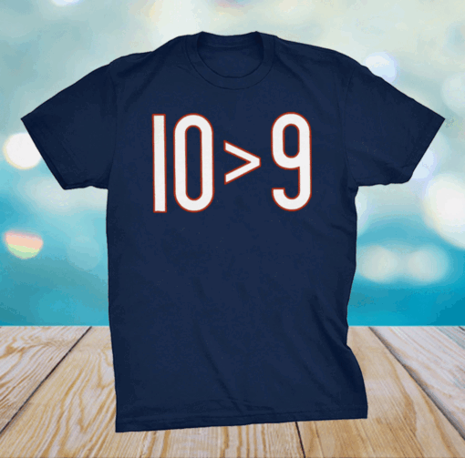 10 > 9 GREATER THAN CHI T-Shirt