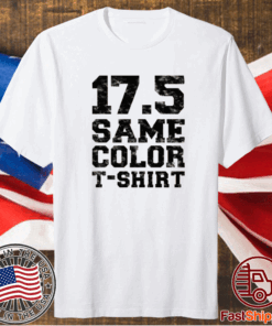 17 5 same color shirt 17 5 same color t-shirt